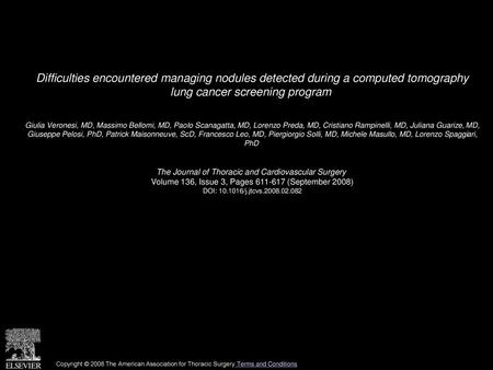 Difficulties encountered managing nodules detected during a computed tomography lung cancer screening program  Giulia Veronesi, MD, Massimo Bellomi, MD,