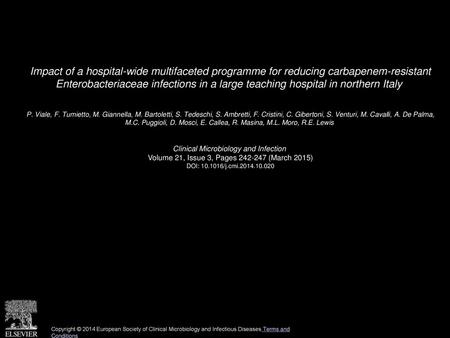 Impact of a hospital-wide multifaceted programme for reducing carbapenem-resistant Enterobacteriaceae infections in a large teaching hospital in northern.