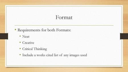 Format Requirements for both Formats: Neat Creative Critical Thinking