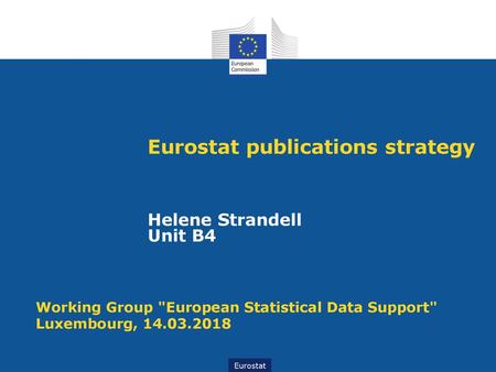 Eurostat publications strategy Helene Strandell Unit B4