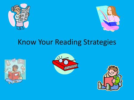 Know Your Reading Strategies