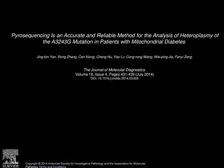 Pyrosequencing Is an Accurate and Reliable Method for the Analysis of Heteroplasmy of the A3243G Mutation in Patients with Mitochondrial Diabetes  Jing-bin.