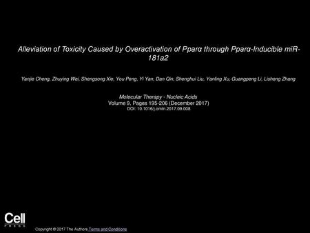 Alleviation of Toxicity Caused by Overactivation of Pparα through Pparα-Inducible miR- 181a2  Yanjie Cheng, Zhuying Wei, Shengsong Xie, You Peng, Yi Yan,