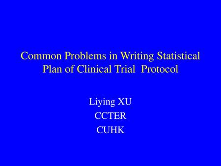 Common Problems in Writing Statistical Plan of Clinical Trial Protocol