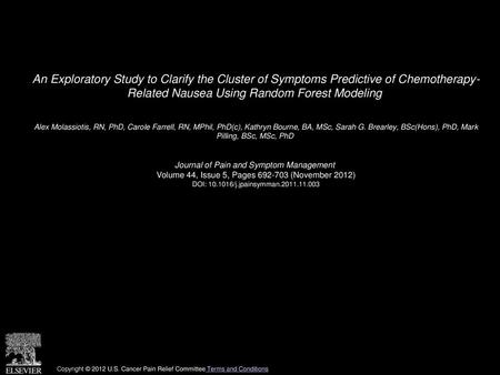 An Exploratory Study to Clarify the Cluster of Symptoms Predictive of Chemotherapy- Related Nausea Using Random Forest Modeling  Alex Molassiotis, RN,