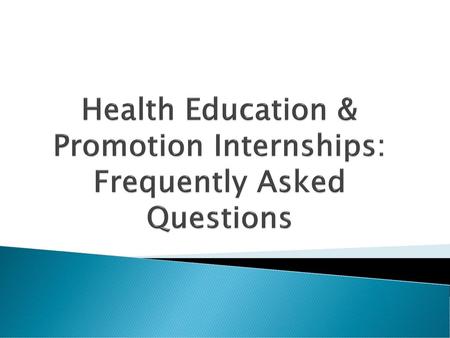 Health Education & Promotion Internships: Frequently Asked Questions