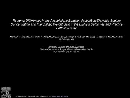 Regional Differences in the Associations Between Prescribed Dialysate Sodium Concentration and Interdialytic Weight Gain in the Dialysis Outcomes and.