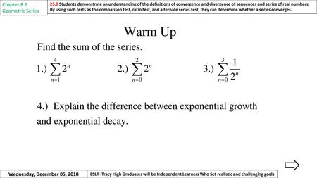 Chapter 8.2 Geometric Series Wednesday, December 05, 2018