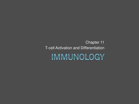 Chapter 11 T-cell Activation and Differentiation