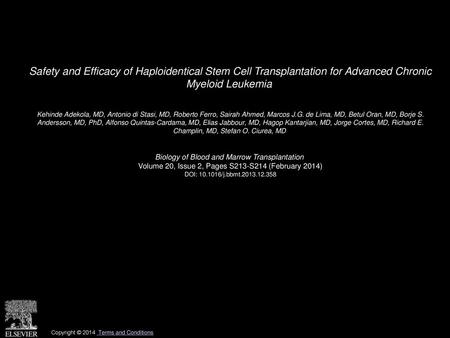 Safety and Efficacy of Haploidentical Stem Cell Transplantation for Advanced Chronic Myeloid Leukemia  Kehinde Adekola, MD, Antonio di Stasi, MD, Roberto.