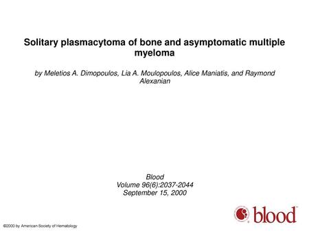 Solitary plasmacytoma of bone and asymptomatic multiple myeloma