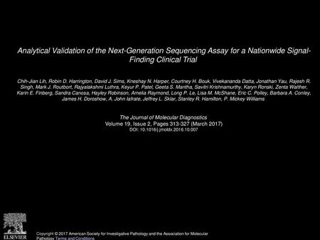 Analytical Validation of the Next-Generation Sequencing Assay for a Nationwide Signal- Finding Clinical Trial  Chih-Jian Lih, Robin D. Harrington, David.