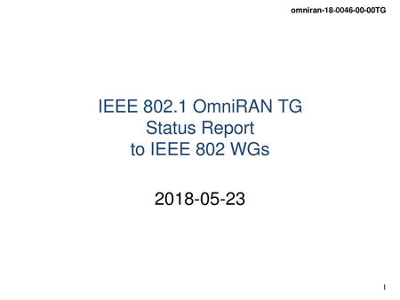 IEEE OmniRAN TG Status Report to IEEE 802 WGs