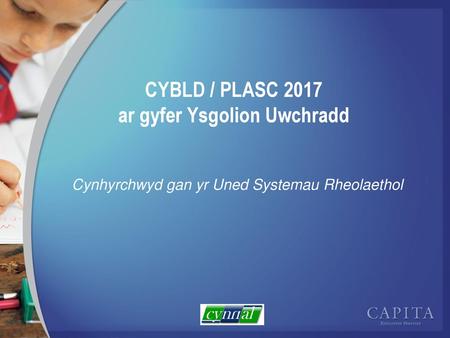 CYBLD / PLASC 2017 ar gyfer Ysgolion Uwchradd