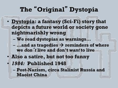 The “Original” Dystopia