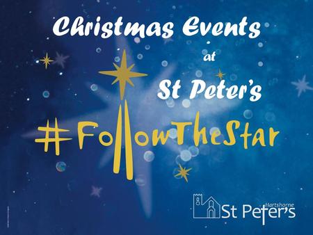 Christmas Events at St Peter’s.