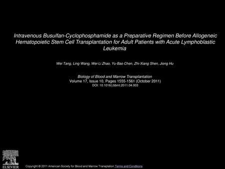 Intravenous Busulfan-Cyclophosphamide as a Preparative Regimen Before Allogeneic Hematopoietic Stem Cell Transplantation for Adult Patients with Acute.