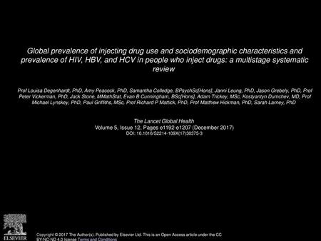 Global prevalence of injecting drug use and sociodemographic characteristics and prevalence of HIV, HBV, and HCV in people who inject drugs: a multistage.