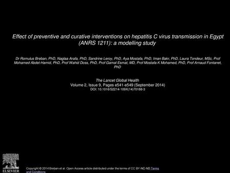 Effect of preventive and curative interventions on hepatitis C virus transmission in Egypt (ANRS 1211): a modelling study  Dr Romulus Breban, PhD, Naglaa.