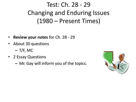 Test: Ch Changing and Enduring Issues (1980 – Present Times)