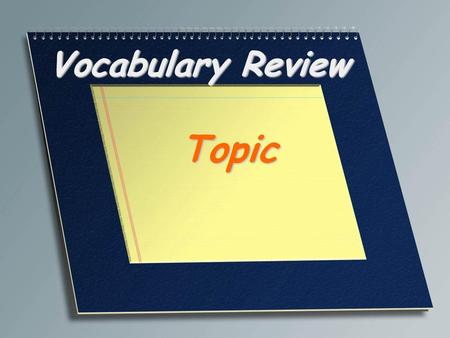 Vocabulary Review Topic.