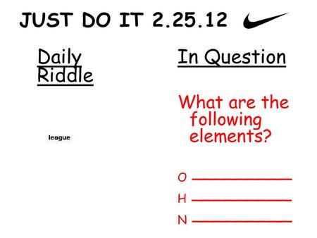 JUST DO IT Daily Riddle In Question