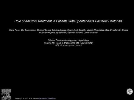 Role of Albumin Treatment in Patients With Spontaneous Bacterial Peritonitis  Maria Poca, Mar Concepción, Meritxell Casas, Cristina Álvarez–Urturi, Jordi.