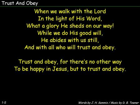 When we walk with the Lord In the light of His Word,