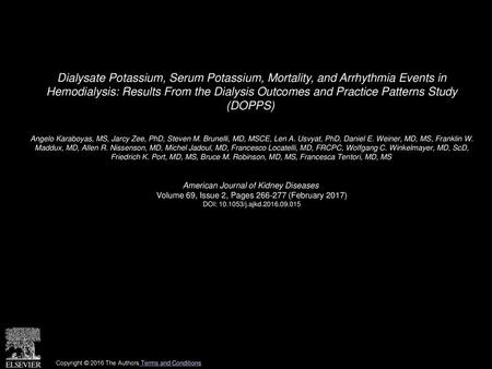 Dialysate Potassium, Serum Potassium, Mortality, and Arrhythmia Events in Hemodialysis: Results From the Dialysis Outcomes and Practice Patterns Study.