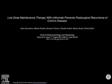 Low-Dose Maintenance Therapy With Infliximab Prevents Postsurgical Recurrence of Crohn's Disease  Dario Sorrentino, Alberto Paviotti, Giovanni Terrosu,