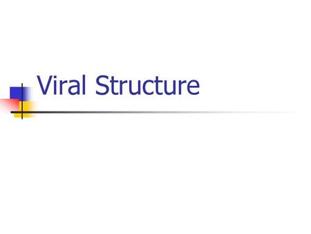 Viral Structure.