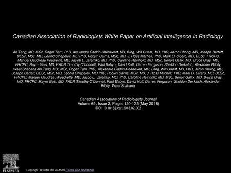 Canadian Association of Radiologists White Paper on Artificial Intelligence in Radiology  An Tang, MD, MSc, Roger Tam, PhD, Alexandre Cadrin-Chênevert,