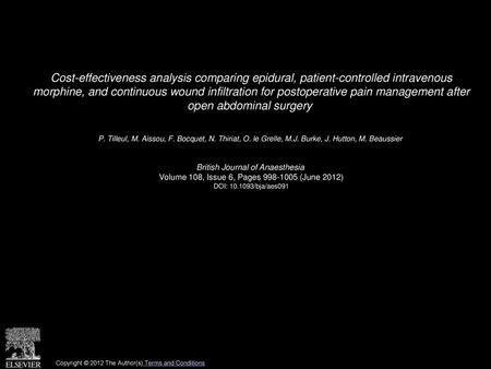 Cost-effectiveness analysis comparing epidural, patient-controlled intravenous morphine, and continuous wound infiltration for postoperative pain management.