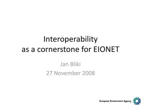 Interoperability as a cornerstone for EIONET