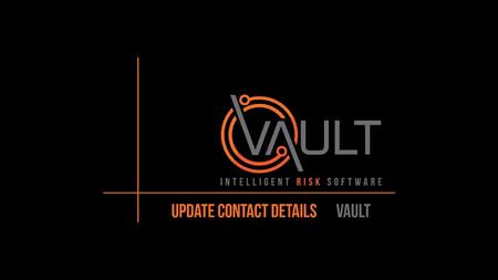 This presentation document has been prepared by Vault Intelligence Limited (“Vault) and is intended for off line demonstration, presentation and educational.