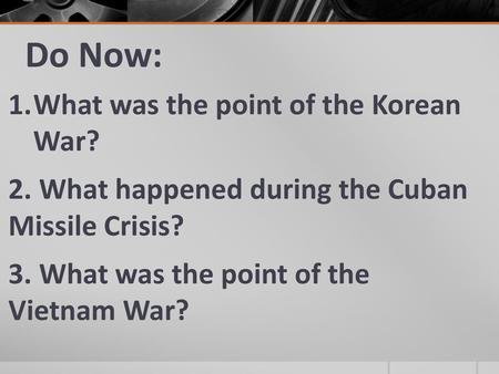 Do Now: What was the point of the Korean War?