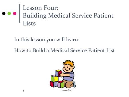 Lesson Four: Building Medical Service Patient Lists