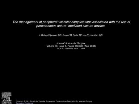 The management of peripheral vascular complications associated with the use of percutaneous suture–mediated closure devices  L.Richard Sprouse, MD, Donald.