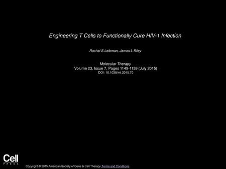 Engineering T Cells to Functionally Cure HIV-1 Infection