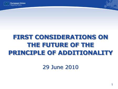 Summary Working Paper drafted by DG REGIO on options for the future of additionality. Conclusions of the first experts meeting on 26 May Conclusions.