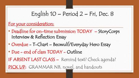 English 10 – Period 2 – Fri, Dec. 8