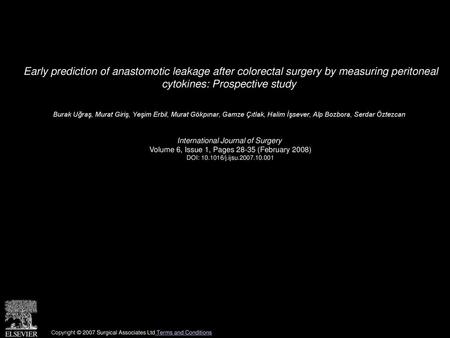 Early prediction of anastomotic leakage after colorectal surgery by measuring peritoneal cytokines: Prospective study  Burak Uğraş, Murat Giriş, Yeşim.