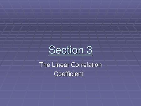 The Linear Correlation Coefficient