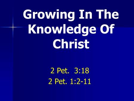 Growing In The Knowledge Of Christ