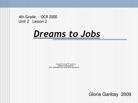 Dreams to Jobs Gloria Garibay 2009