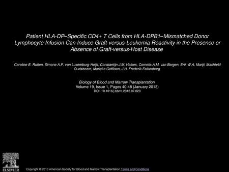 Patient HLA-DP–Specific CD4+ T Cells from HLA-DPB1–Mismatched Donor Lymphocyte Infusion Can Induce Graft-versus-Leukemia Reactivity in the Presence or.