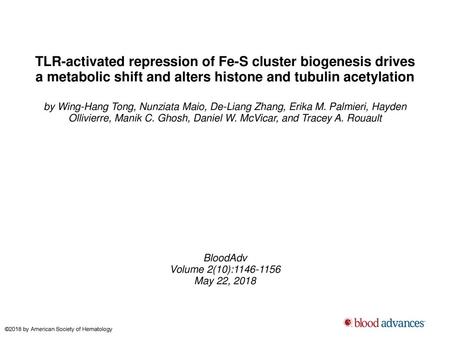 TLR-activated repression of Fe-S cluster biogenesis drives a metabolic shift and alters histone and tubulin acetylation by Wing-Hang Tong, Nunziata Maio,