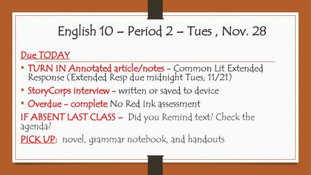 English 10 – Period 2 – Tues , Nov. 28