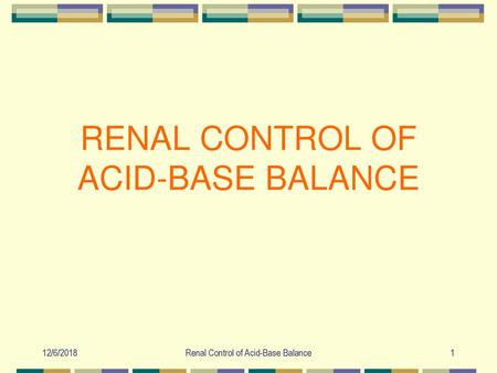 RENAL CONTROL OF ACID-BASE BALANCE