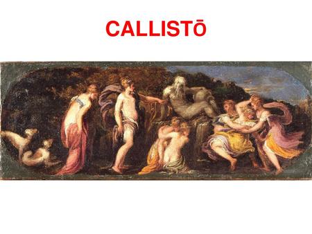 CALLISTŌ.